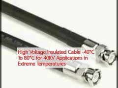 Cáp cách điện áp cao -40°C đến 80°C cho ứng dụng 40KV ở nhiệt độ cực đoan
